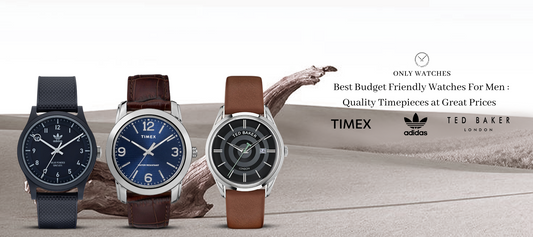 Best Budget-Friendly Watches for Men: Quality Timepieces at Great Prices